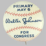 HAKE COLLECTION 1940 ELECTION PRIMARY BUTTON FOR "WALTER JOHNSON FOR CONGRESS."