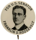 "FOR U.S. SENATOR FRANKLIN D. ROOSEVELT" 1914 CAMPAIGN BUTTON.