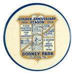 "DORNEY PARK/1934 GOLDEN ANNIVERSARY SEASON" BUTTON.