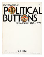 HAKE “POLITICAL BUTTONS” 1896-1972" FIRST EDITION FULL COLOR REFERENCE BOOK.