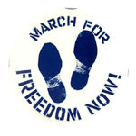 “MARCH FOR FREEDOM NOW!” RARE CIVIL RIGHTS BUTTON FROM GREEN DUCK BUTTON CO. ARCHIVE.
