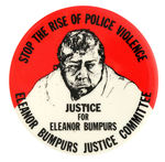 ELEANOR BUMPURS POLICE SHOOTING VICTIM PROTEST BUTTON.