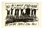 “WE ALL MUST END WAR/OR WAR WILL END ALL” ARTIST DESIGNED BADGE.