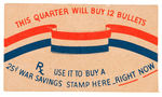 "THIS QUARTER WILL BUY 12 BULLETS” CARD.
