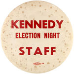 "KENNEDY/ELECTION NIGHT/STAFF" RARE BUTTON FROM TUESDAY, NOVEMBER 8, 1960.