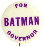 “BATMAN FOR GOVERNOR” 1966 TV SHOW-INSPIRED BUTTON.