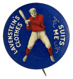 “LAVENSTEIN’S CLOTHES SUITS ME” RARE ADVERTISING BUTTON SHOWING BATTER.