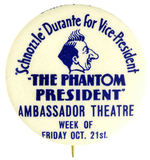 “THE PHANTOM PRESIDENT” RARE JIMMY DURANTE MOVIE PROMOTIONAL BUTTON.