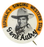 “GENE AUTRY” EARLY BUTTON NAMING HIM “REPUBLIC’S SINGING WESTERN STAR.”