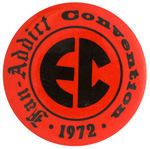 “EC FAN-ADDICT CONVENTION 1972” EVENT RARE BUTTON.