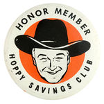 “HOPPY SAVINGS CLUB HONOR MEMBER” RARE 1952 BUTTON.