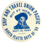 BUFFALO BILL CODY PICTURED ON LARGE ONE DAY 1940 EVENT BUTTON.
