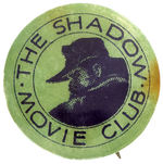 “THE SHADOW MOVIE CLUB” BUTTON 4TH EXAMPLE KNOWN TO US.