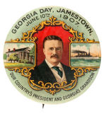 OUTSTANDING 1907 THEODORE ROOSEVELT BUTTON ISSUED FOR “GEORGIA DAY, JAMESTOWN” EXPOSITION.