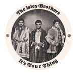 1969 ISLEY BROTHERS "IT'S YOUR THING" BUTTON.