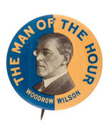 “WOODROW WILSON THE MAN OF THE HOUR” SCARCE BUTTON.