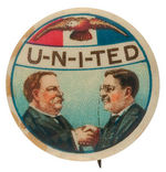 TAFT & ROOSEVELT SHAKING HANDS CLASSIC “U-N-I-TED” BUTTON.