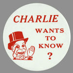 RARE "CHARLIE WANTS TO KNOW?" BUTTON.