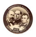 “OUR MARTYRED PRESIDENTS” RARE BUTTON WITH McKINLEY, GARFIELD & LINCOLN.