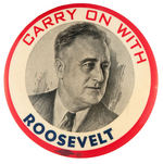 “CARRY ON WITH ROOSEVELT” RARE 3.5” BUTTON.