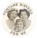 '50s FONTAINE SISTERS FAN CLUB BUTTON.