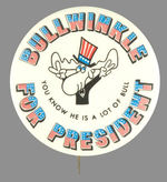 "BULLWINKLE FOR PRESIDENT."