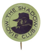"THE SHADOW MOVIE CLUB" BUTTON ONE OF THREE FROM WALTER GIBSON ESTATE.