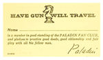 "PALADIN HAVE GUN WILL TRAVEL" 1958 FAN CLUB MEMBER CARD.