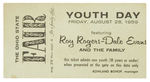 OHIO FAIR 1959 YOUTH DAY TICKET "FEATURING ROY ROGERS - DALE EVANS AND THE FAMILY."
