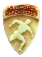 "WESTWORLD TARZAN CLUB" RARE BADGE.