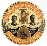 LARGE 4” CELLO FOR “NATIONAL ENCAMPMENT G.A.R. ST. LOUIS – 1910.”