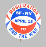 "MOBILIZATION SF-NY APRIL 15 TO END THE WAR."