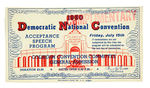 TICKET FOR JFK ACCEPTANCE SPEECH AT 1960 DEMOCRATIC NATIONAL CONVENTION.