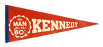 JFK THE MAN FOR THE 60S PENNANT.
