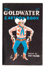 CLASSIC 1964 ANTI-GOLDWATER "THE GOLDWATER CARTOON BOOK."