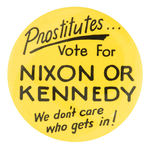 "NIXON OR KENNEDY PROSTITUTES..." BUTTON.
