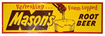 "MASON'S ROOT BEER" LARGE TIN EMBOSSED SIGN.