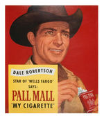 "DALE ROBERTSON/WELLS FARGO/PALL MALL" CIGARETTE SIGN.