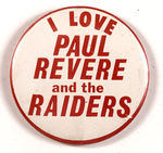 "I LOVE PAUL REVERE AND THE RAIDERS" BUTTON.
