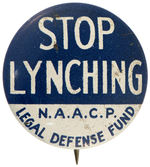 SCARCE "STOP LYNCHING N.A.A.C.P. LEGAL DEFENSE FUND" LITHO BUTTON.