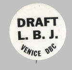 SCARCE "DRAFT L.B.J./VENICE DBC" 1966 PROTEST BUTTON.
