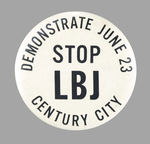 RARE "STOP LBJ/DEMONSTRATE JUNE 23 CENTURY CITY."