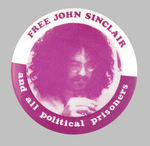 RARE "FREE JOHN SINCLAIR AND ALL POLITICAL PRISONERS."