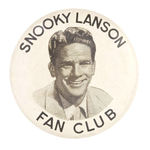'50s SNOOKY LANSON FAN CLUB BUTTON.