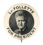PROGRESSIVE PARTY 1924 "LA FOLLETTE FOR PRESIDENT."