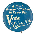HOOVER 1928 ERA "CHICKEN IN EVERY POT" ADVERTISING BUTTON.