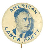 FDR "AMERICAN LABOR PARTY" LITHO.