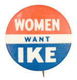 "WOMEN WANT IKE" SCARCE 1" CELLO.