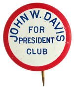 “JOHN W. DAVIS FOR PRESIDENT CLUB” BUTTON HAKE #18.