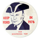 LIMITED ISSUE “KEEP FORD IN 1976” WITH BADGE-A-MINIT METAL REVERSE.